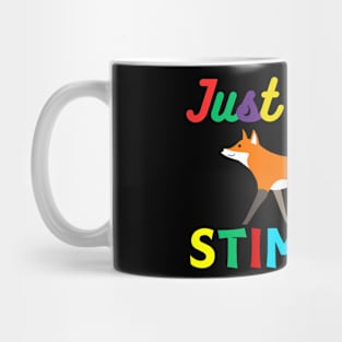 JUST LET ME STIM FOX Mug